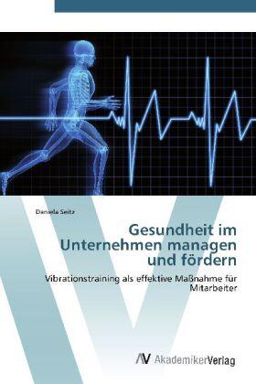 Seitz |  Gesundheit im Unternehmen managen und fördern | Buch |  Sack Fachmedien