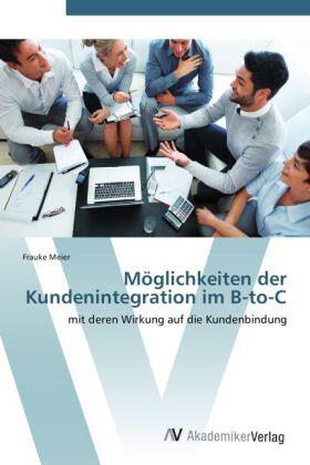 Meier |  Möglichkeiten der Kundenintegration im B-to-C | Buch |  Sack Fachmedien