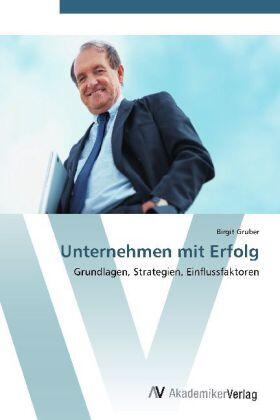 Gruber |  Unternehmen mit Erfolg | Buch |  Sack Fachmedien