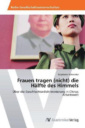 Schneider |  Frauen tragen (nicht) die Hälfte des Himmels | Buch |  Sack Fachmedien