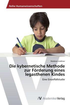 Lindtner |  Die kybernetische Methode zur Förderung eines legasthenen Kindes | Buch |  Sack Fachmedien