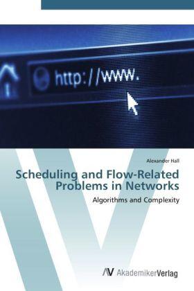 Hall |  Scheduling and Flow-Related Problems in Networks | Buch |  Sack Fachmedien