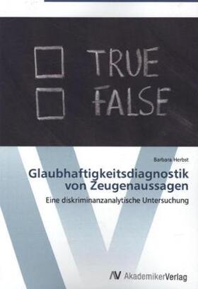 Herbst |  Glaubhaftigkeitsdiagnostik von Zeugenaussagen | Buch |  Sack Fachmedien