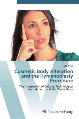 Boras |  Cosmetic Body Alteration and the Hymenoplasty Procedure | Buch |  Sack Fachmedien