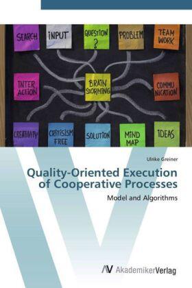 Greiner |  Quality-Oriented Execution of Cooperative Processes | Buch |  Sack Fachmedien
