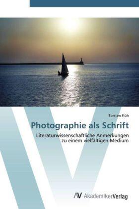 Flüh |  Photographie als Schrift | Buch |  Sack Fachmedien