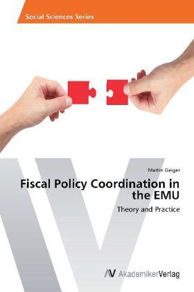Geiger |  Fiscal Policy Coordination in the EMU | Buch |  Sack Fachmedien