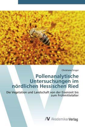 Singer |  Pollenanalytische Untersuchungen im nördlichen Hessischen Ried | Buch |  Sack Fachmedien