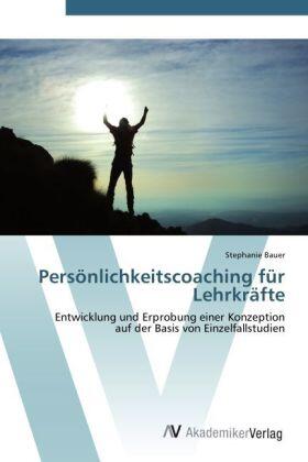 Bauer |  Persönlichkeitscoaching für Lehrkräfte | Buch |  Sack Fachmedien