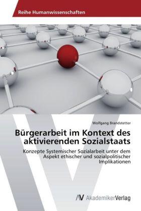 Brandstetter |  Bürgerarbeit im Kontext des aktivierenden Sozialstaats | Buch |  Sack Fachmedien