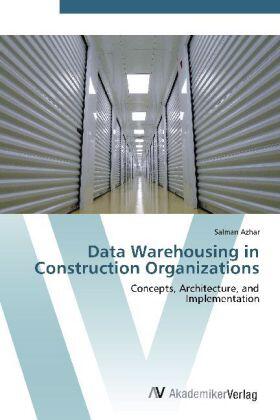 Azhar |  Data Warehousing in Construction Organizations | Buch |  Sack Fachmedien