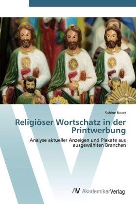 Bauer |  Religiöser Wortschatz in der Printwerbung | Buch |  Sack Fachmedien