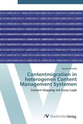 Schmidt |  Contentmigration in heterogenen Content Management Systemen | Buch |  Sack Fachmedien