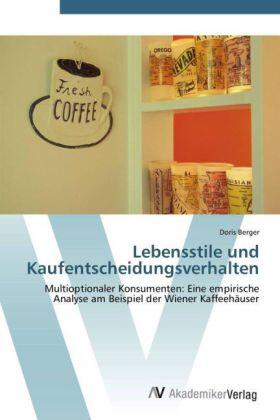 Berger |  Lebensstile und Kaufentscheidungsverhalten | Buch |  Sack Fachmedien