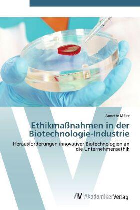 Miller |  Ethikmaßnahmen in der Biotechnologie-Industrie | Buch |  Sack Fachmedien