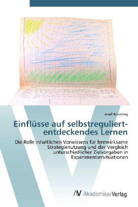 Künsting |  Einflüsse auf selbstreguliert-entdeckendes Lernen | Buch |  Sack Fachmedien