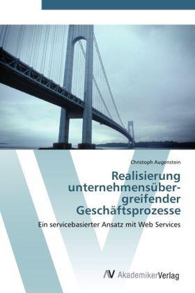 Augenstein |  Realisierung unternehmensüber­greifender Geschäftsprozesse | Buch |  Sack Fachmedien
