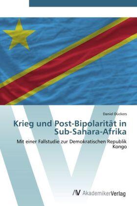 Dückers |  Krieg und Post-Bipolarität in Sub-Sahara-Afrika | Buch |  Sack Fachmedien