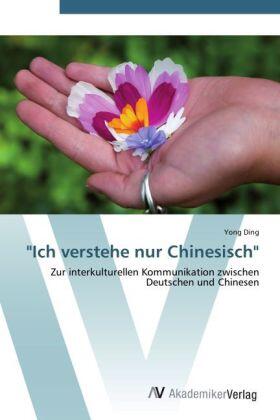 Ding |  "Ich verstehe nur Chinesisch" | Buch |  Sack Fachmedien