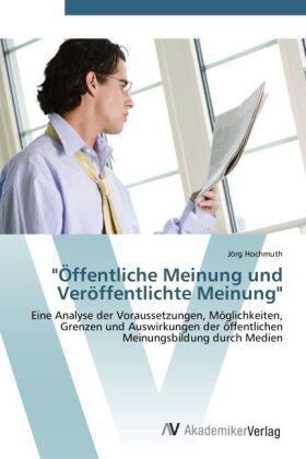 Hochmuth |  "Öffentliche Meinung und Veröffentlichte Meinung" | Buch |  Sack Fachmedien