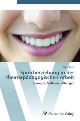 Honsel |  Sprecherziehung in der theaterpädagogischen Arbeit | Buch |  Sack Fachmedien