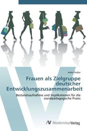 Fiedler |  Frauen als Zielgruppe deutscher Entwicklungszusammenarbeit | Buch |  Sack Fachmedien