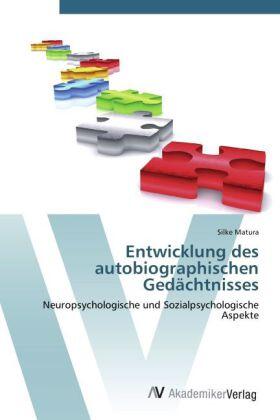 Matura |  Entwicklung des autobiographischen Gedächtnisses | Buch |  Sack Fachmedien