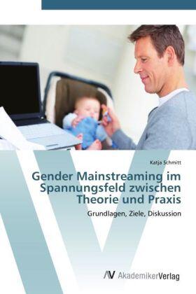 Schmitt |  Gender Mainstreaming im Spannungsfeld zwischen Theorie und Praxis | Buch |  Sack Fachmedien