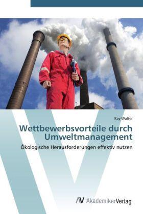 Walter |  Wettbewerbsvorteile durch Umweltmanagement | Buch |  Sack Fachmedien