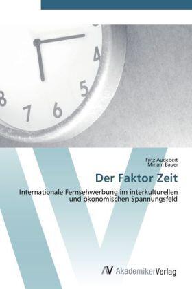 Audebert / Bauer |  Der Faktor Zeit | Buch |  Sack Fachmedien