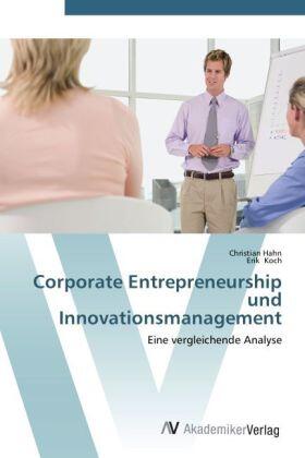 Hahn / Koch |  Corporate Entrepreneurship und Innovationsmanagement | Buch |  Sack Fachmedien