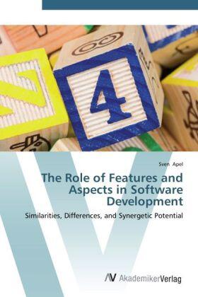 Apel |  The Role of Features and Aspects in Software Development | Buch |  Sack Fachmedien