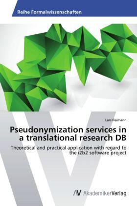 Reimann |  Pseudonymization services in a translational research DB | Buch |  Sack Fachmedien