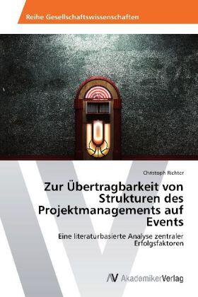 Richter |  Zur Übertragbarkeit von Strukturen des Projektmanagements auf Events | Buch |  Sack Fachmedien