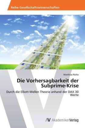 Nolte |  Die Vorhersagbarkeit der Subprime-Krise | Buch |  Sack Fachmedien