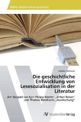 Hofmann |  Die geschichtliche Entwicklung von Lesesozialisation in der Literatur | Buch |  Sack Fachmedien