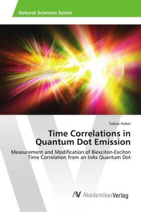 Huber |  Time Correlations in Quantum Dot Emission | Buch |  Sack Fachmedien