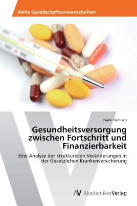 Flemisch |  Gesundheitsversorgung zwischen Fortschritt und Finanzierbarkeit | Buch |  Sack Fachmedien