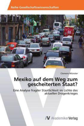 Münster |  Mexiko auf dem Weg zum gescheiterten Staat? | Buch |  Sack Fachmedien