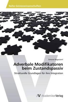 Regazzoni |  Adverbale Modifikatoren beim Zustandspassiv | Buch |  Sack Fachmedien