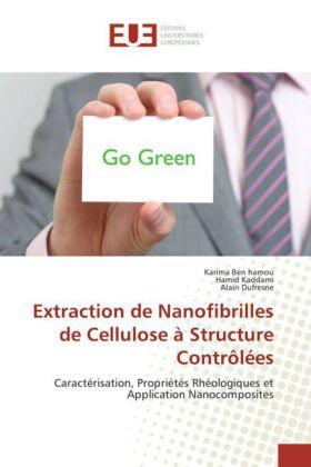 Ben hamou / Kaddami / Dufresne |  Extraction de Nanofibrilles de Cellulose à Structure Contrôlées | Buch |  Sack Fachmedien