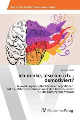 Reich |  Ich denke, also bin ich... demotiviert? | Buch |  Sack Fachmedien