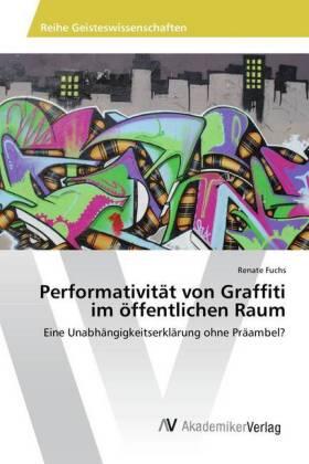 Fuchs |  Performativität von Graffiti im öffentlichen Raum | Buch |  Sack Fachmedien