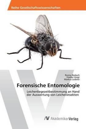 Bodach / Voigt / Lederer |  Forensische Entomologie | Buch |  Sack Fachmedien