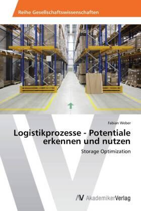 Weber |  Logistikprozesse - Potentiale erkennen und nutzen | Buch |  Sack Fachmedien