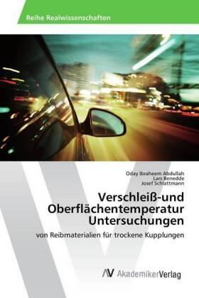 Abdullah / Benedde / Schlattmann |  Verschleiß-und Oberflächentemperatur Untersuchungen | Buch |  Sack Fachmedien