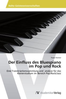Steiner |  Der Einfluss des Bluespiano im Pop und Rock | Buch |  Sack Fachmedien