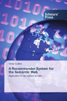 Codina |  A Recommender System for the Semantic Web | Buch |  Sack Fachmedien