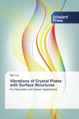 Liu |  Vibrations of Crystal Plates with Surface Structures | Buch |  Sack Fachmedien