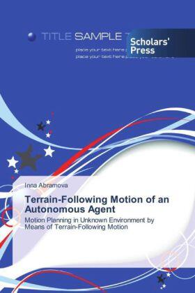 Abramova |  Terrain-Following Motion of an Autonomous Agent | Buch |  Sack Fachmedien